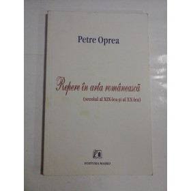 REPERE IN ARTA ROMANEASCA - PETRE OPREA